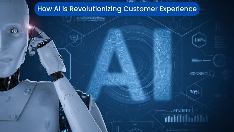 How AI is Revolutionizing Customer Experience